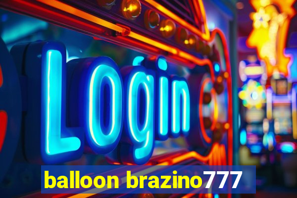 balloon brazino777